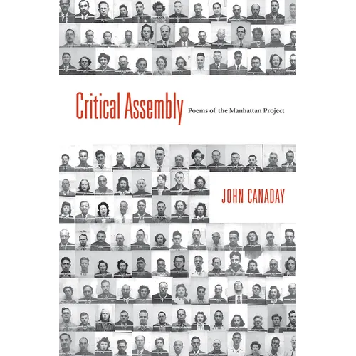 Critical Assembly: Poems of the Manhattan Project - Paperback