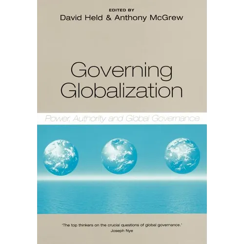 Governing Globalization: Power, Authority and Global Governance