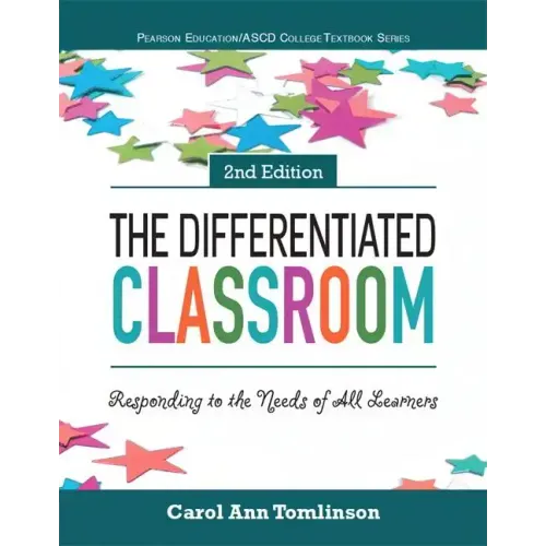 The Differentiated Classroom: Responding to the Needs of All Learners - Paperback