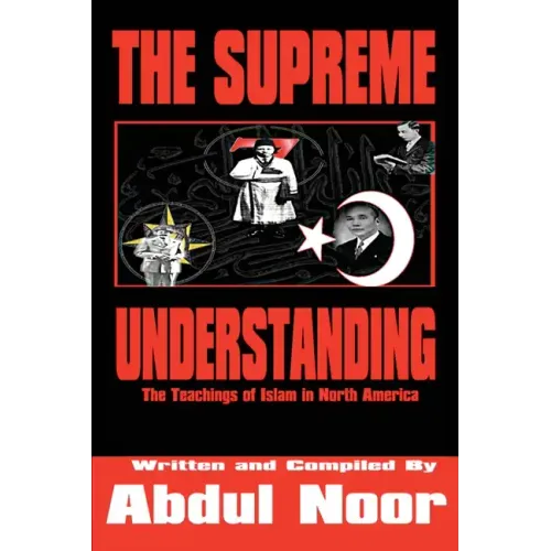 The Supreme Understanding: The Teachings of Islam in North America - Paperback