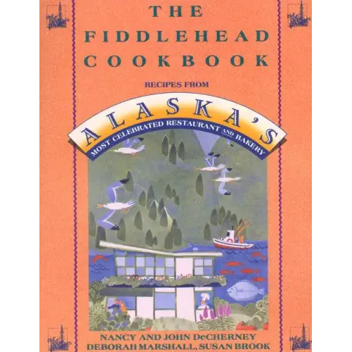The Fiddlehead Cookbook - Paperback