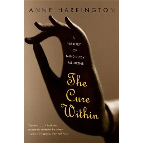 The Cure Within: A History of Mind-Body Medicine - Paperback
