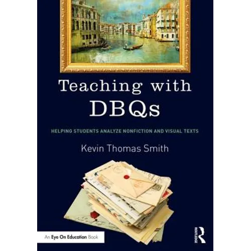 Teaching with DBQs: Helping Students Analyze Nonfiction and Visual Texts