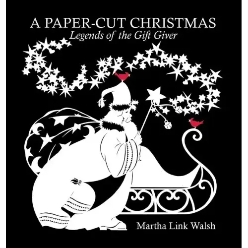 A Paper-Cut Christmas: Legends of the Gift Giver - Hardcover