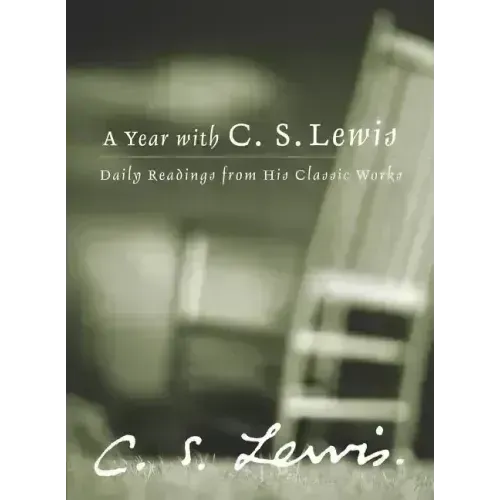 A Year with C.S. Lewis: Daily Readings from His Classic Works - Hardcover