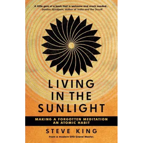 Living in the Sunlight: Making a Forgotten Meditation an Atomic Habit - Paperback