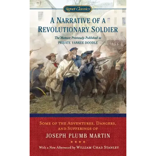 A Narrative of a Revolutionary Soldier: Some Adventures, Dangers, and Sufferings of Joseph Plumb Martin - Paperback