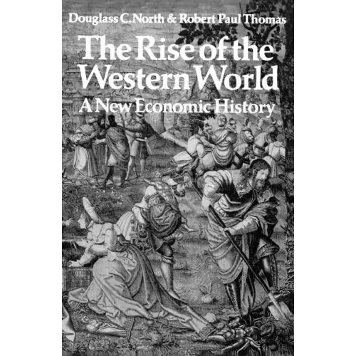 The Rise of the Western World: A New Economic History - Paperback