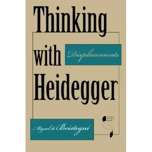 Thinking with Heidegger: Displacements - Paperback