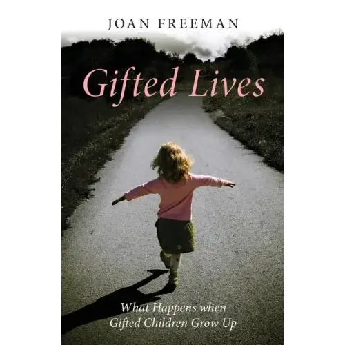 Gifted Lives: What Happens When Gifted Children Grow Up - Paperback