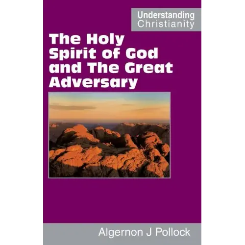 The Holy Spirit of God and The Great Adversary - Paperback