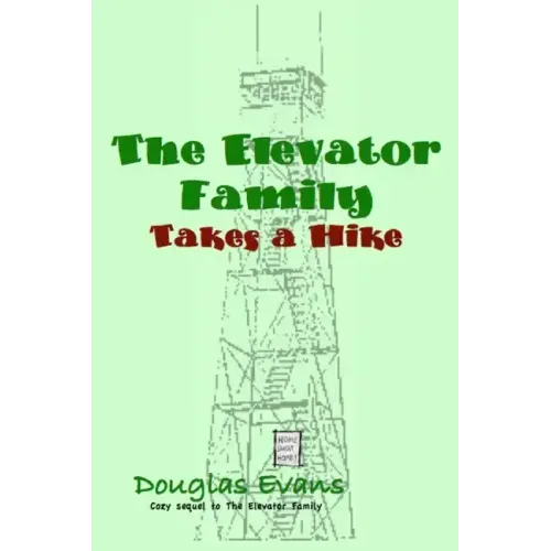 The Elevator Family Takes a Hike - Paperback