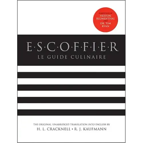 Escoffier: The Complete Guide to the Art of Modern Cookery - Hardcover