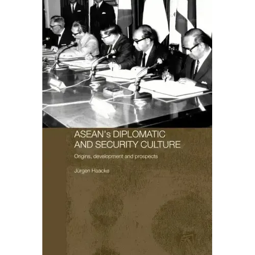 Asean's Diplomatic and Security Culture: Origins, Development and Prospects - Paperback