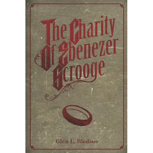The Charity of Ebenezer Scrooge: A Christmas Carol II - Paperback