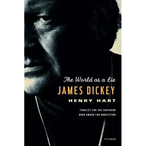 James Dickey: The World as a Lie - Paperback
