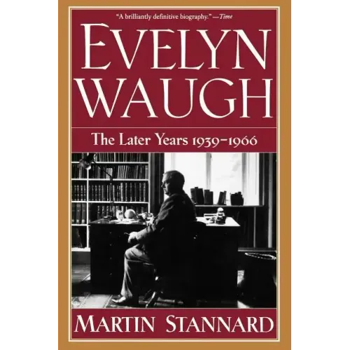 Evelyn Waugh: The Later Years 1939-1966 - Paperback