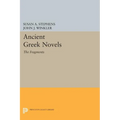 Ancient Greek Novels: The Fragments: Introduction, Text, Translation, and Commentary