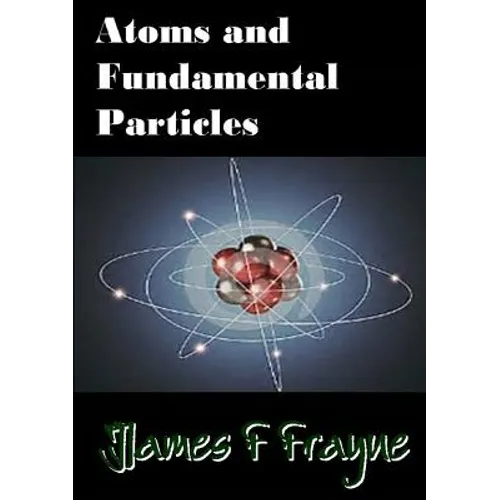 Atoms and Fundamental Particles - Paperback