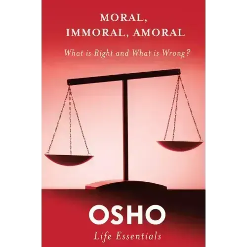 Moral, Immoral, Amoral - Paperback