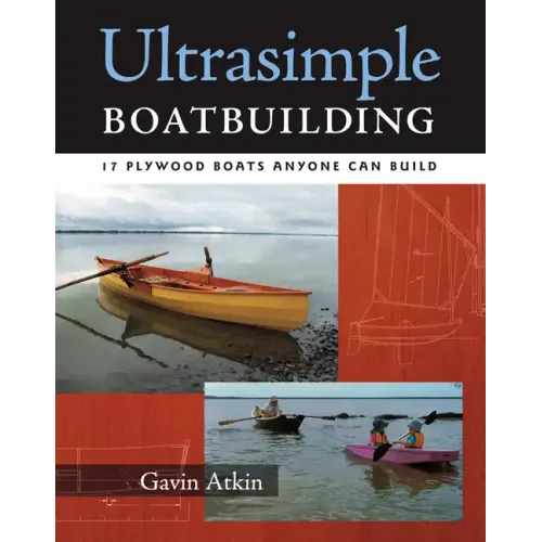 Ultrasimple Boat Building: 18 Plywood Boats Anyone Can Build - Paperback