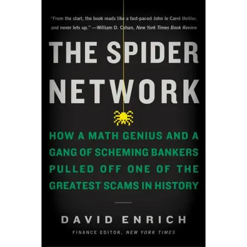 The Spider Network: How a Math Genius and a Gang of Scheming Bankers Pulled Off One of the Greatest Scams in History - Paperback
