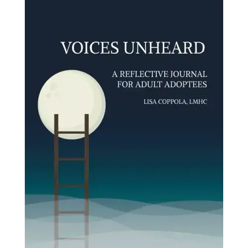 Voices Unheard: A Reflective Journal for Adult Adoptees - Paperback