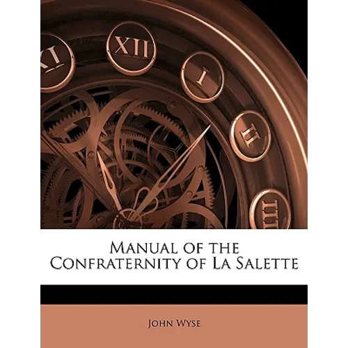 Manual of the Confraternity of La Salette - Paperback
