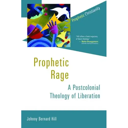 Prophetic Rage: A Postcolonial Theology of Liberation - Paperback