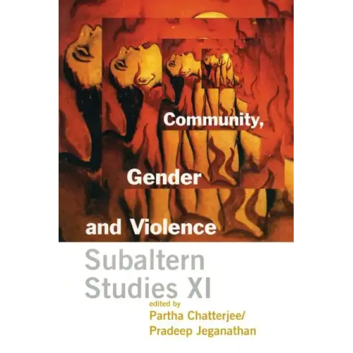 Community, Gender, and Violence: Subaltern Studies XI - Paperback