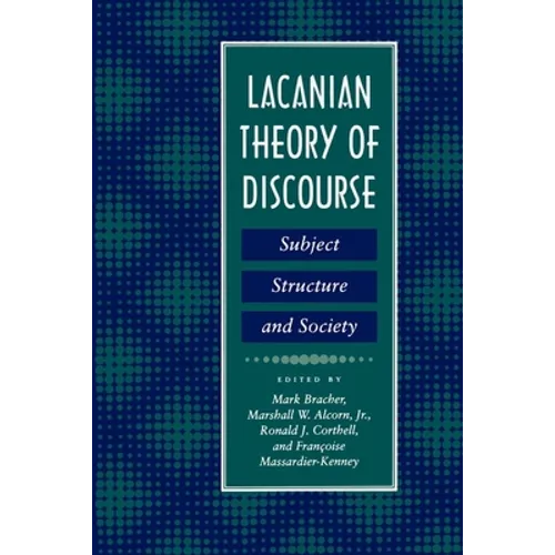 Lacanian Theory of Discourse: Subject, Structure, and Society - Paperback