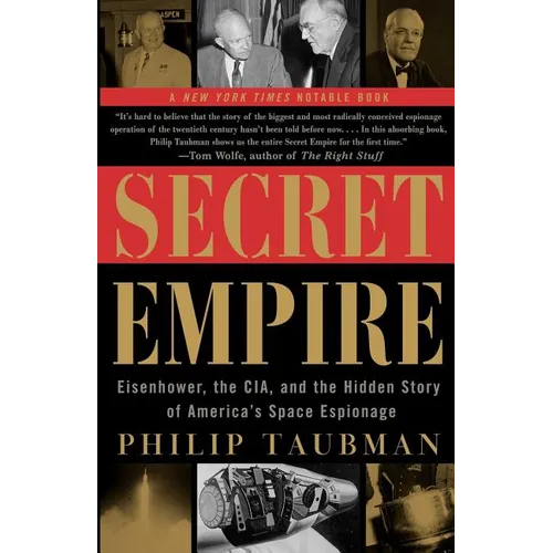 Secret Empire: Eisenhower, the CIA, and the Hidden Story of America's Space Espionage - Paperback