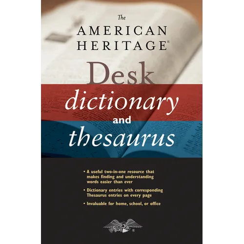 The American Heritage Desk Dictionary and Thesaurus - Hardcover