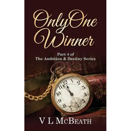 Only One Winner: Part 4 of The Ambition & Destiny Series - Paperback