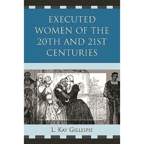 Executed Women of 20th and 21st Centuries - Paperback