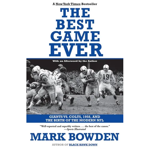 The Best Game Ever: Giants vs. Colts, 1958, and the Birth of the Modern NFL - Paperback