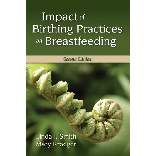 Impact of Birthing Practices on Breastfeeding: . - Paperback