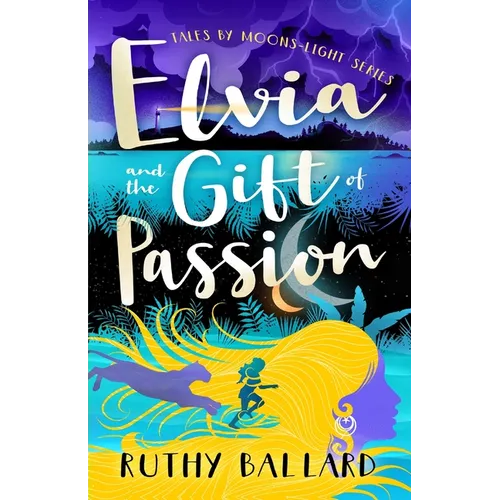 Elvia and the Gift of Passion - Paperback