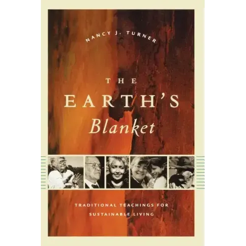 The Earth's Blanket: Traditional Teachings for Sustainable Living - Paperback