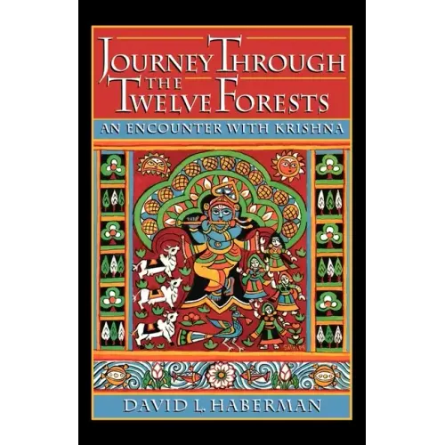 Journey Through the Twelve Forests: An Encounter with Krishna - Paperback