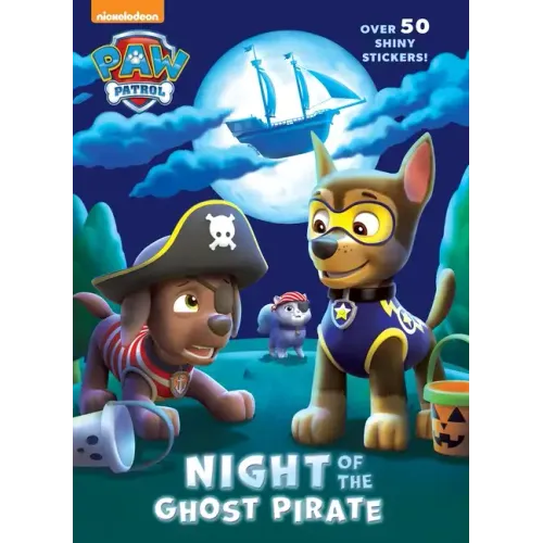 Night of the Ghost Pirate (Paw Patrol): A Book for Kids and Toddlers - Paperback