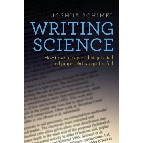 Writing Science: How to Write Papers That Get Cited and Proposals That Get Funded - Paperback