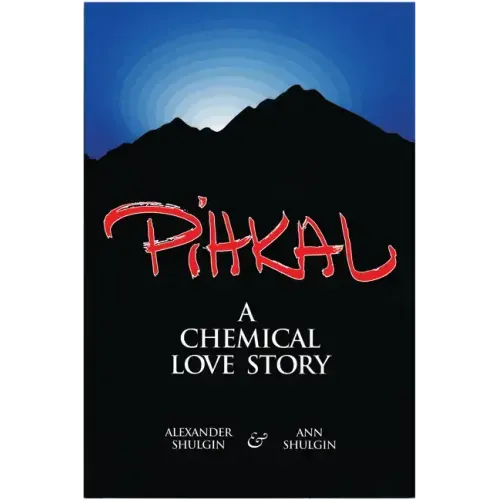Pihkal: A Chemical Love Story - Paperback