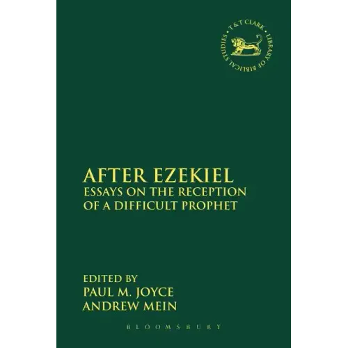 After Ezekiel: Essays on the Reception of a Difficult Prophet - Paperback