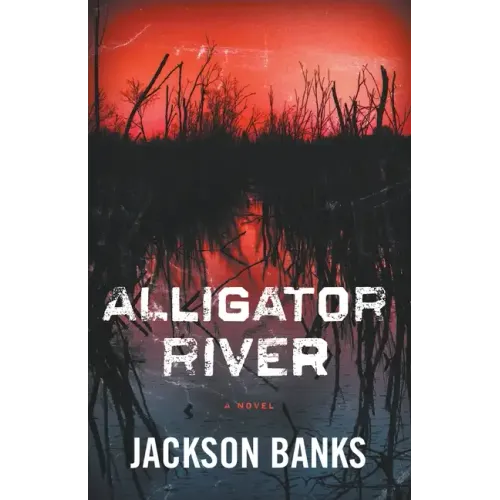 Alligator River: A Thriller - Paperback