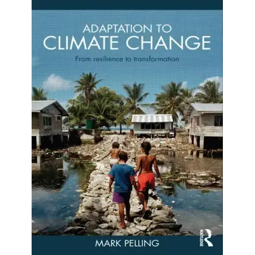 Adaptation to Climate Change: From Resilience to Transformation - Paperback