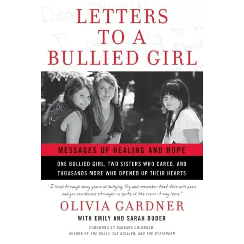 Letters to a Bullied Girl: Messages of Healing and Hope - Paperback