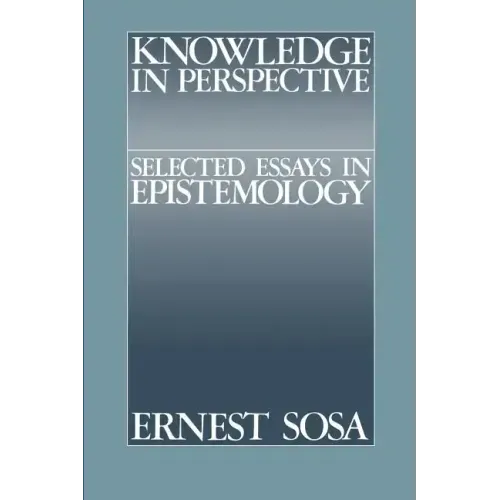 Knowledge in Perspective: Selected Essays in Epistemology - Paperback