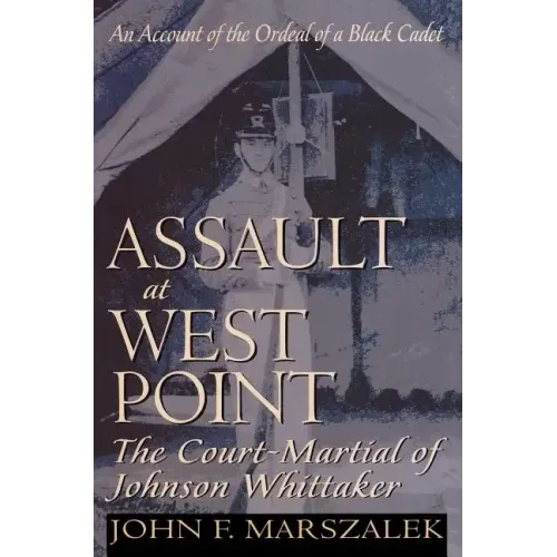Assault at West Point: The Court-Martial of Johnson Whittaker - Paperback