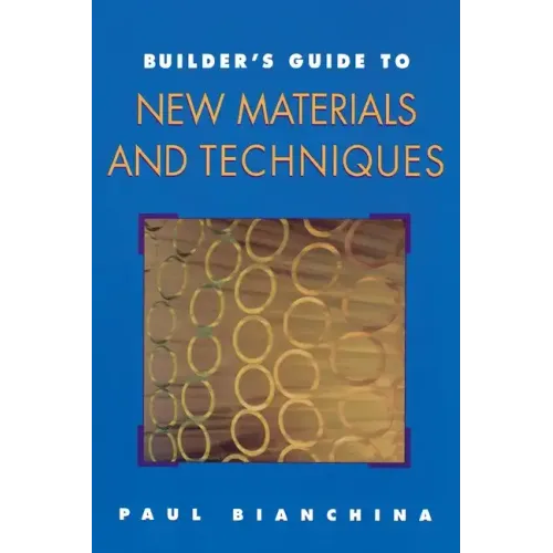 Builder's Guide to New Materials and Techniques - Paperback